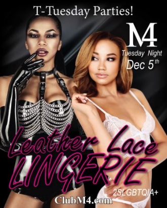 Club M4 T-Tuesday Nights Lingerie, Leather, and Lace Dec 5th