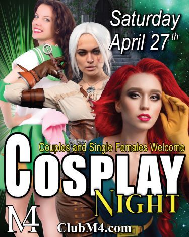 Club M4 Cosplay Saturday April 27th-Limo Service Available