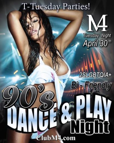 Club M4 T-Tuesday 90’s Dance & Play Night April 30th