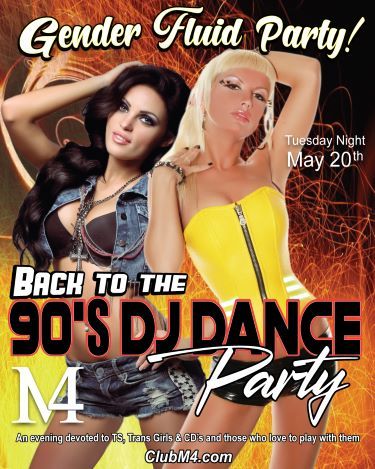 Club M4 Gender Fluid Back to the 90’s Dance Party with DJ M Tuesday May 20th Hos...
