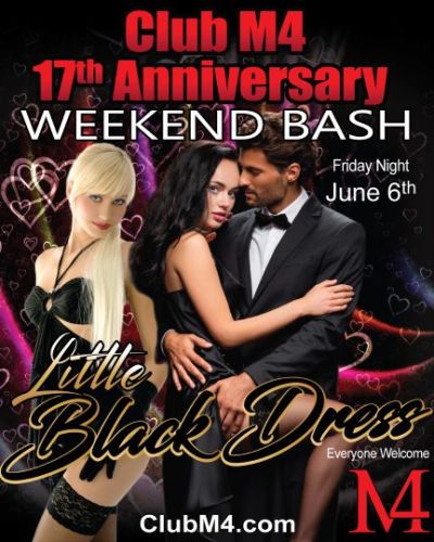Little Black Dress Friday June 6th Starts Club M4’s 17th Year Anniversary Weeken...