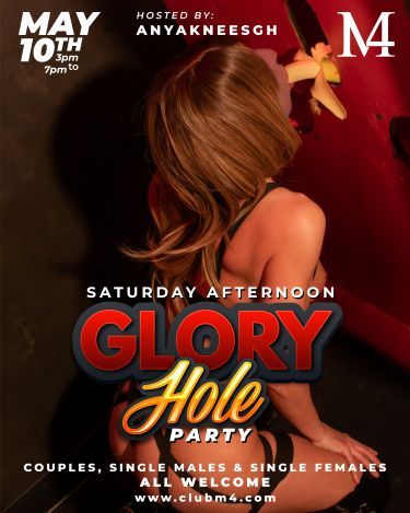 Club M4 Glory Hole & Sex Wall Fun Saturday May 10th Hosted by AnyaKneesGH
